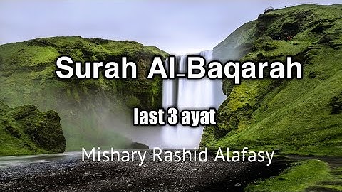 سوره بقره 3 آیه آخر میشاری رشید علافاسی