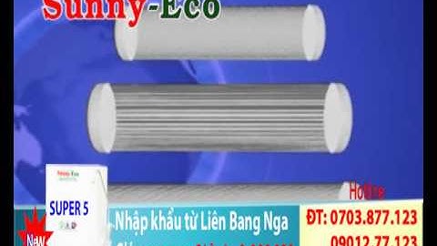 Lựa và chọn  Máy lọc nước công nghệ nano Sunny Eco