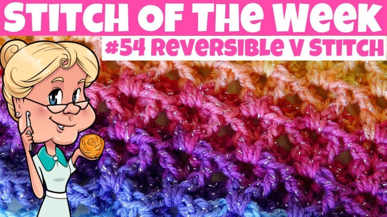 Stitch of the Week #54 Reversible V Stitch - Crochet Tutorial - YouTube