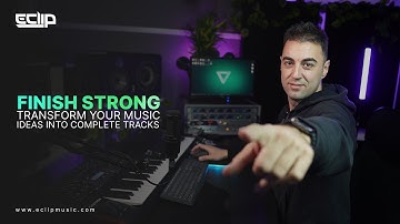 Finish Strong: Transform Your Music Ideas into Complete Tracks