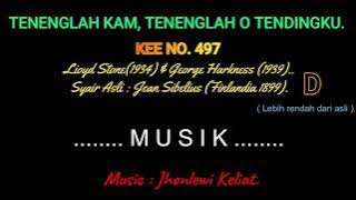 KEE 497 (Karaoke Version). D (lebih rendah). TENENGLAH KAM, TENENGLAH O TENDINGKU.