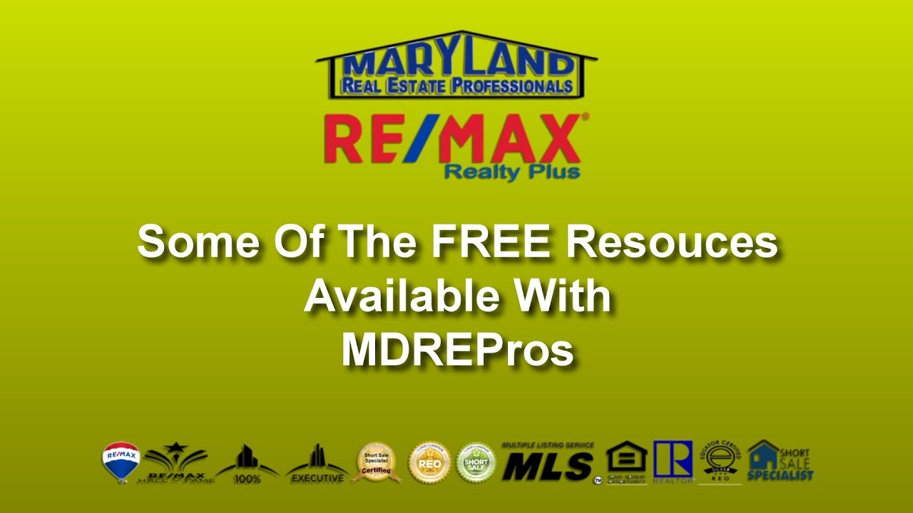 Maryland Real Estate Professionals w/ REMAX Realty Plus FREE Resouces