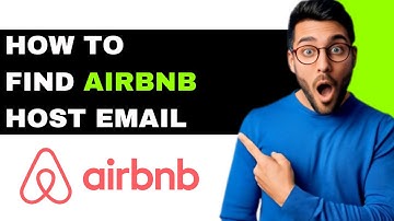 How To Find Host Email On AirBnB 2025 - Step By Step Guide