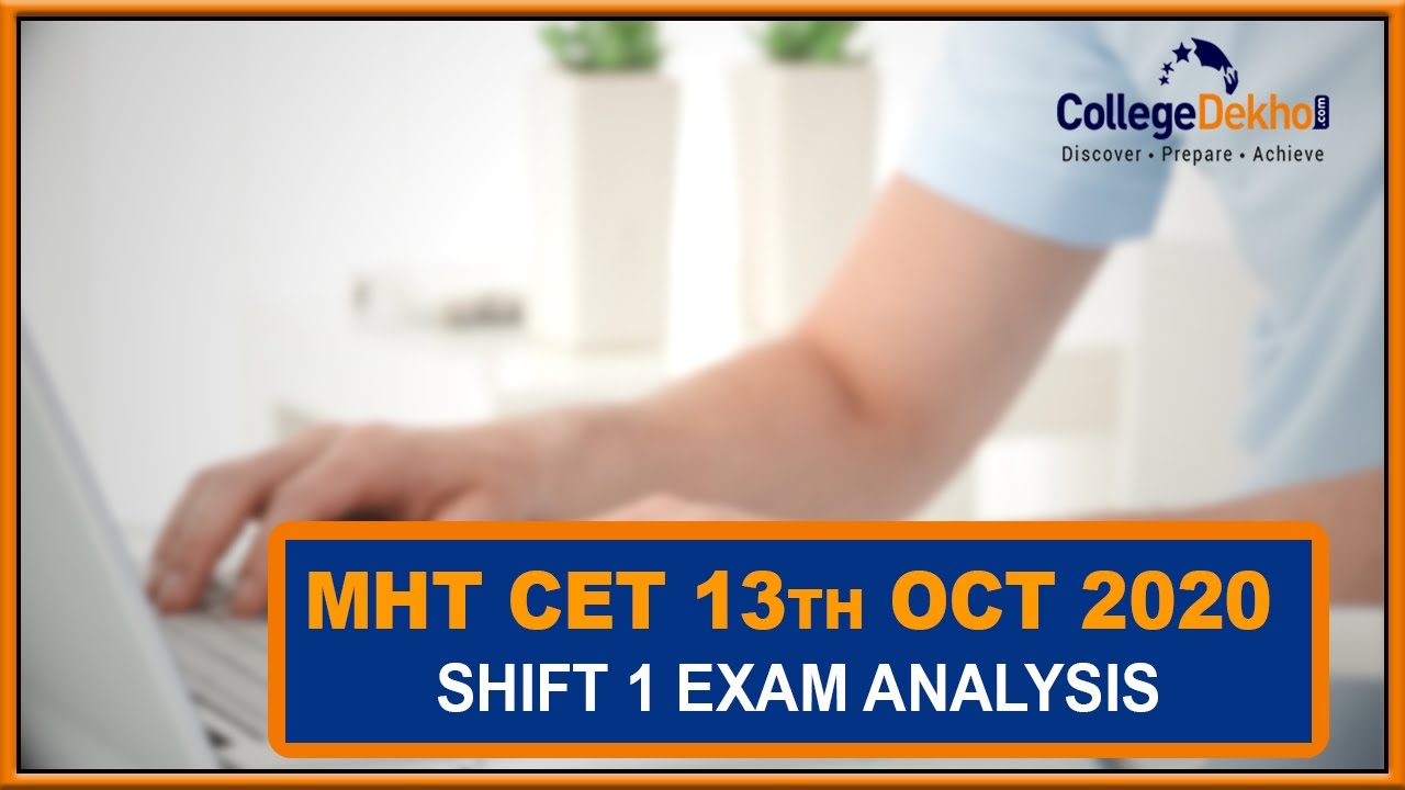 MHT CET 13th Oct 2020 Shift 1 Exam Analysis