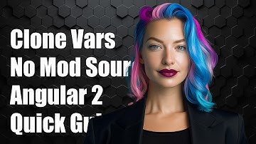 Angular 2: How to Clone Variables Without Modifying the Source
