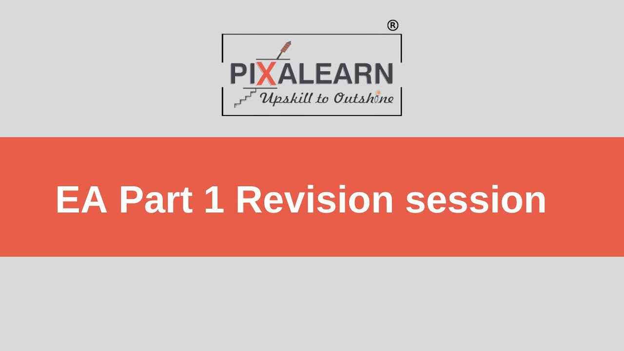 EA Part-1 Revision session
