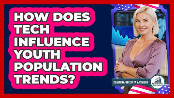 How Does Tech Influence Youth Population Trends? - Demographic Data Answers