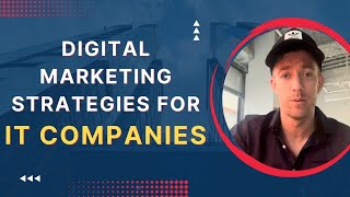 Digital Marketing Strategies For It Companies