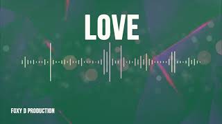 Reggae Instrumental Beat 2019 Love By Foxy D Production
