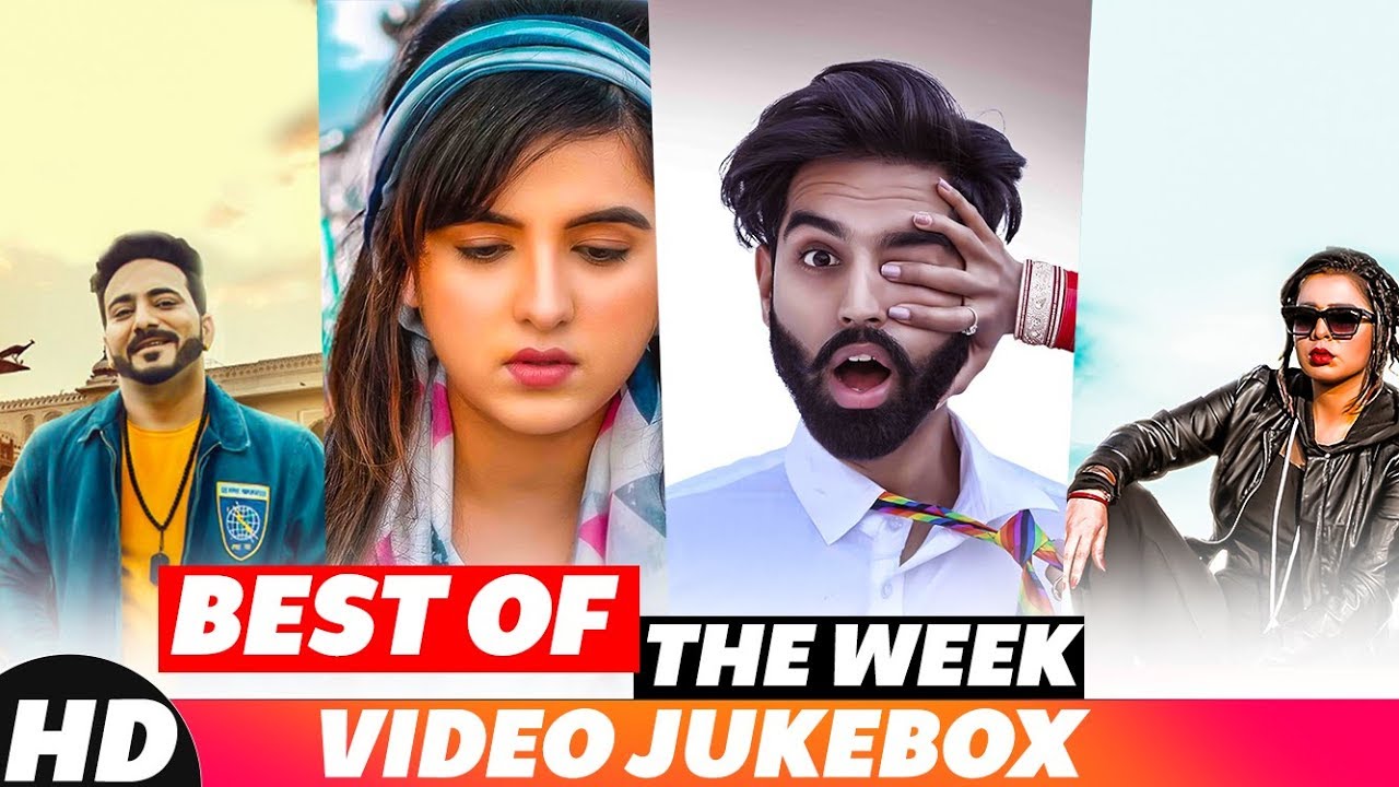 Best Of The Week | Video Jukebox | Parmish Verma | Jasmine Sandlas | Kamal Khaira | Shirley Setia