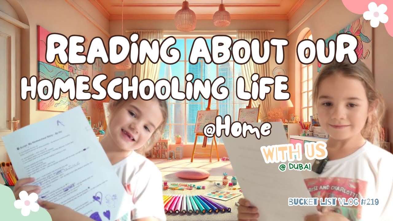 Join Me Reading About Our Homeschool Journey @Home, Dubai | Kids Activities Dubai Vlog