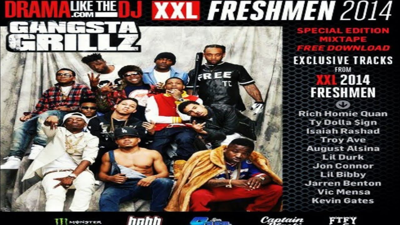 DJ DRAMA - GANGSTA GRILLZ: XXL FRESHMEN CLASS 2014 [2014] - YouTube