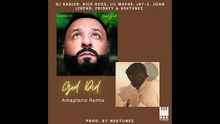 DJ Khaled, Rick Ross, Lil wayne, Jay-Z, John Legend, Fridayy \& Nektunez  - God Did Amapiano Remix