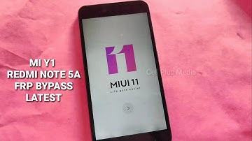 MI Y1 (MDT6S), MI Note 5A FRP Bypass Latest Update