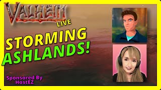 Heading into ASHLANDS with @Chiselchip! (Valheim Gameplay)
