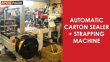 Auto Carton Sealer + Strapping Machine | Carton Packing Machine ATCOPACK