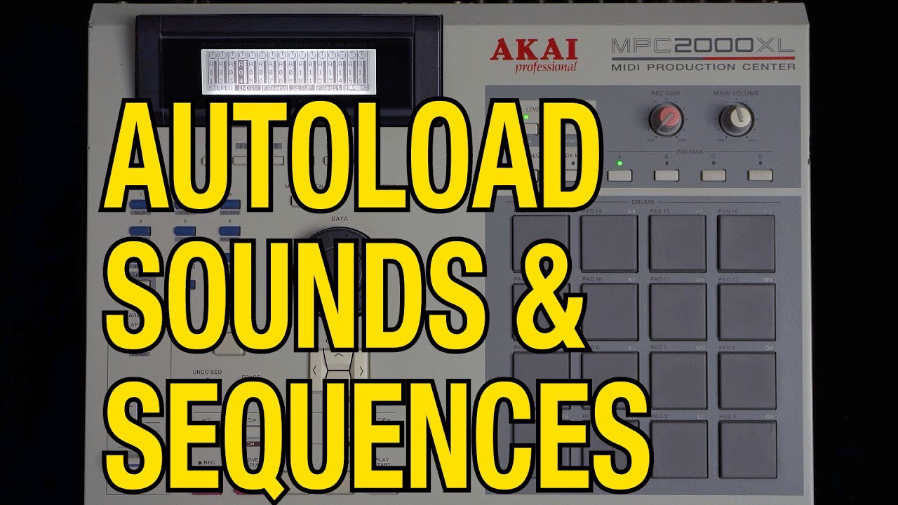 Automatically load Programs, Sounds and Sequences on the Akai