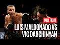 VIC DARCHINYAN VS LUIS MALDONADO FULL FIGHT