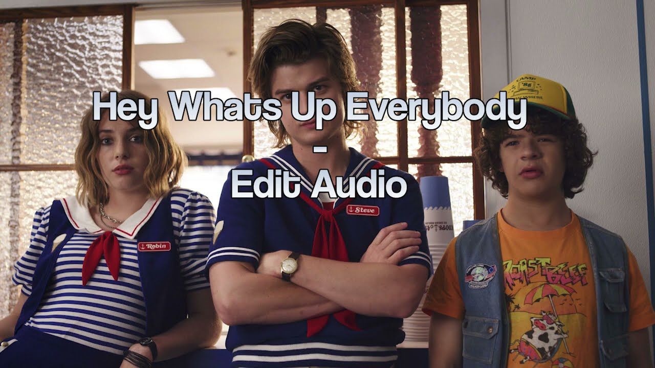 Hey Whats Up Everybody Slowed