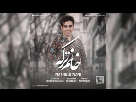 Ebrahim Alizadeh - Xanım Torke  (Official  Audio Clip)
