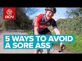 Top 5 Tips To Avoid A Sore Ass On Your Bike | GCN's Pro Tips