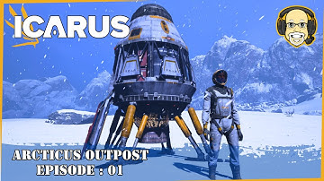 Icarus Survival : Arcticus Outpost EP01 : When Hell Freezes Over!