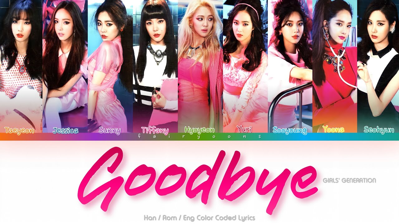 Girls’ Generation (소녀시대) Goodbye Color Coded Lyrics (Han/Rom/Eng)
