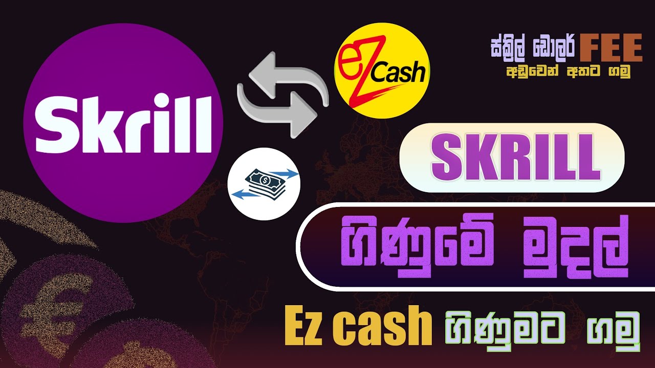 How to withdraw skrill to ezcash | Skrill sinhala | Skrill ගිණුමේ මුදල් dialog Ez cash ගිණුමට