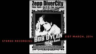 Bob Dylan — Tokyo, Japan. 31st March, 2014 - YouTube