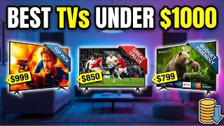 Best TVs under $1000 That Feel Premium 🔥 (Top 3)