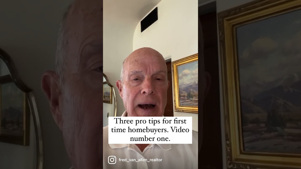 Three pro home tips for first time homebuyers. Video number one.