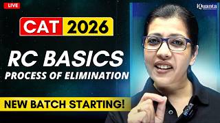 CAT 2026 April Batch | RC Basics (Process of Elimination) | VARC | iQuanta