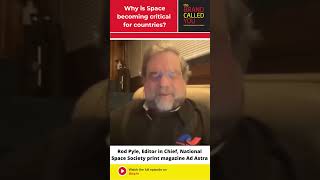 Why is Space Becoming Critical for Countries | Rod Pyle | National Space Society, Ad Astra