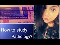 How to study Pathology in Medical School?