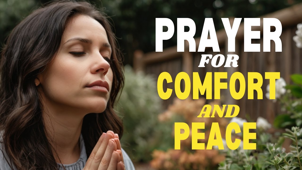A Prayer for Comfort and Peace in Times of Trouble and Trials" - YouTube