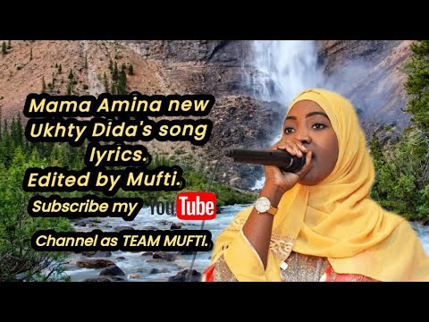 Mama Amina New Ukhty Dida S Song Lyrics