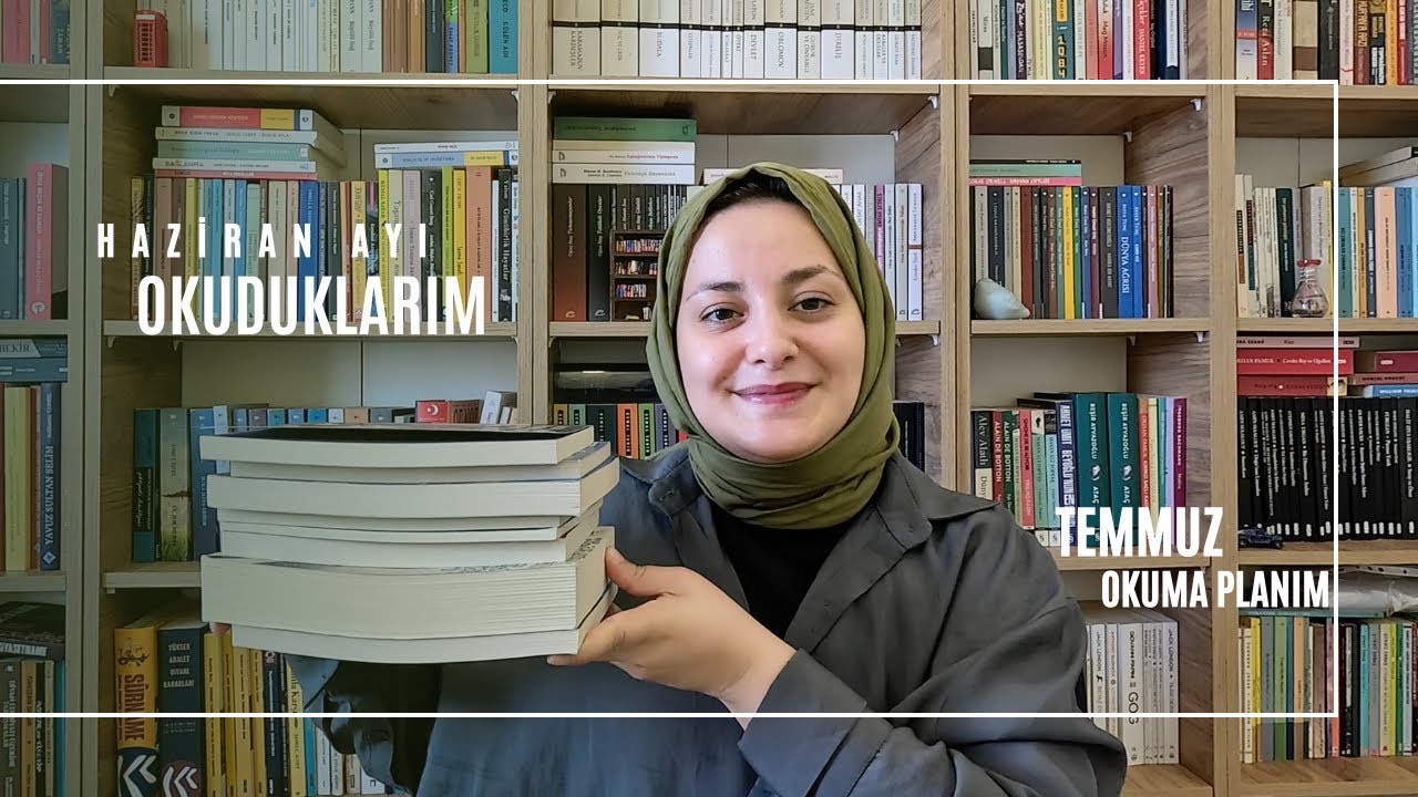 Haziran Ayı Okuduklarım - Temmuz Ayı Okuma Planım 2024