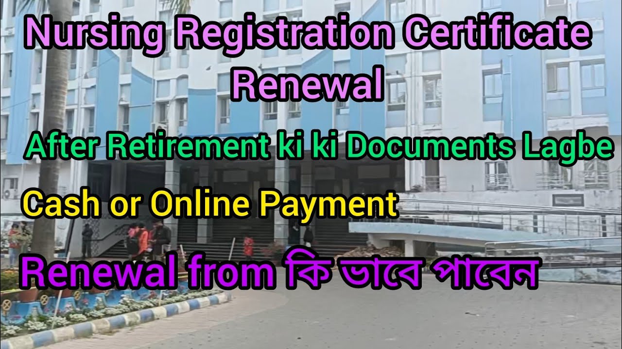 Details Information about Nursing Registration certificate renewal in West Bengal