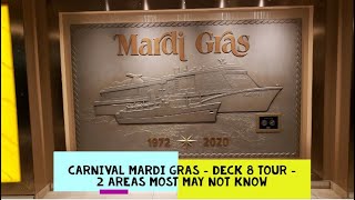 Carnival Mardi Gras - Deck 8 Tour - 2 Areas most may not know - 2/21/22