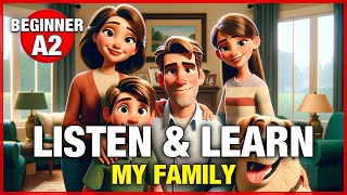 Listen, Learn and Repeat - Introducing My Family (Beginner A2)