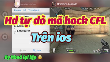 HD Tự Dò Mã Hack cfl Trên ios by | Hack CFL IOS Khoá Lại Lập