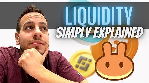 What Is Liquidity 2022 In PancakeSwap And Decentralized Exchanges - Liquidity In DEFI Explained