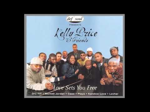 Love Sets You Free - Kelly Price feat: Dru Hill, Playa, Montell Jordan, Case, Lovher \u0026 Kandice Love