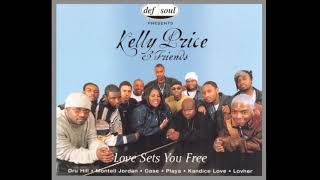 Video thumbnail of "Love Sets You Free - Kelly Price feat: Dru Hill, Playa, Montell Jordan, Case, Lovher & Kandice Love"