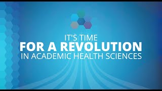 It's time for a revolution in Academic Health Sciences