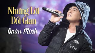 Những Lời Dối Gian - Đoàn Minh (Official Music Video)