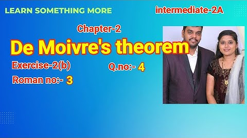 Q.no:-4#Roman no:-3#exercise-2(b)#chapter-2#De Moivre