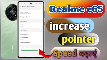 how to increase pointer speed in realme c65 and, realme c65 me pointer speed kaise badaye