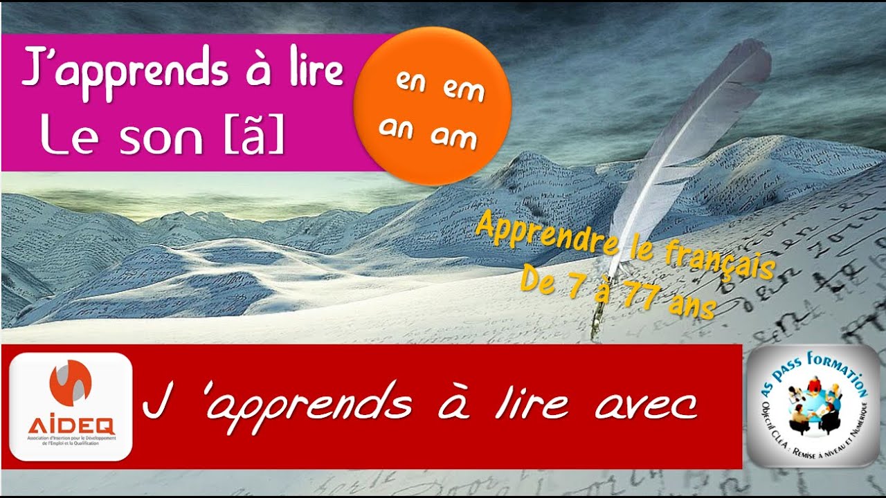 J'apprends à lire. Le son  [ã] : en, em, an & am