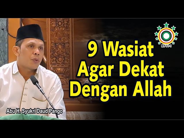 9 Tanda Dekat Dengan Allah | Abu Syukri Daud Pango class=